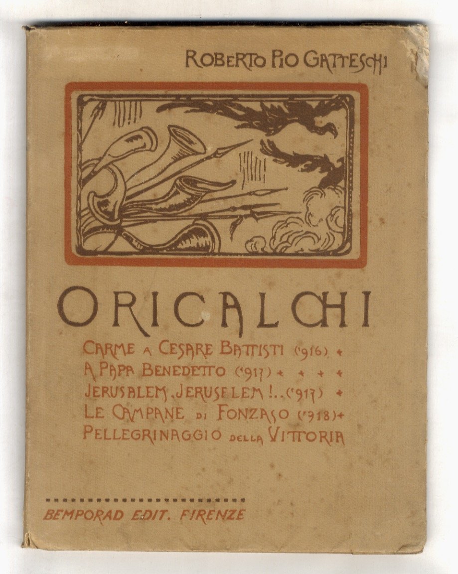 Oricalchi. Commenti lirici di guerra. (Fregi xilografici dell'A.).