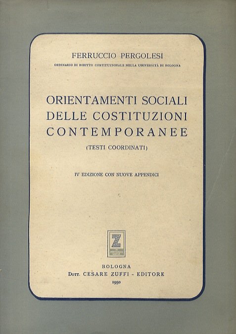 Orientamenti sociali delle costituzioni contemporanee. (Testi coordinati). IV edizione con …