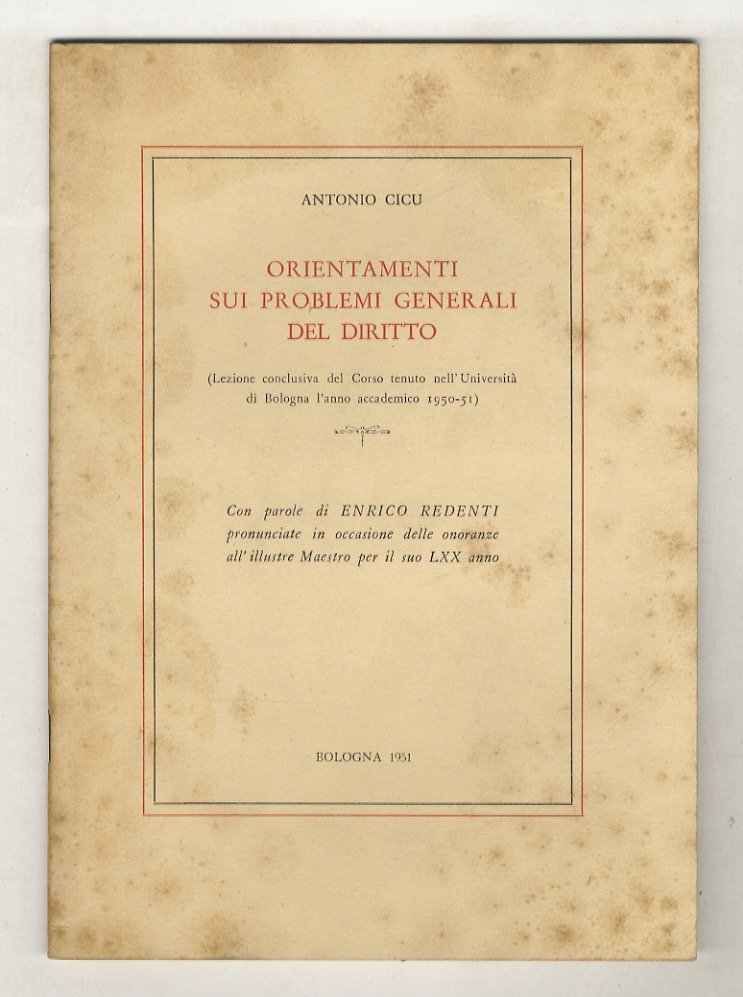 Orientamenti sui problemi generali del diritto. (Lezione conclusiva del Corso …