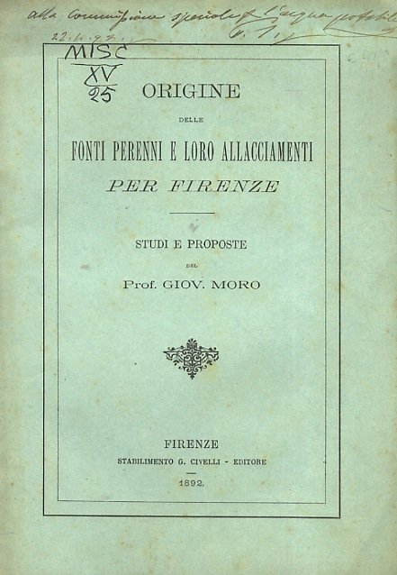 Origine delle fonti perenni e loro allacciamenti per Firenze. Studi …