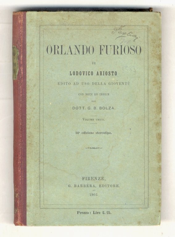 Orlando Furioso. Edito ad uso della gioventù, con note ed indice dal dott. G.B. Bolza. 14a edizione stereotipa.