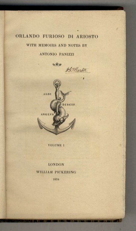 Orlando Furioso (.) With Memoirs and Notes by Antonio Panizzi. Volume I (The Life of Ariosto. Cantos I-VIII. Bibliographical notices of several editions of the Orlando Furioso printed before MDLI) & Volume IV (Cantos XXXVII-XLVI).