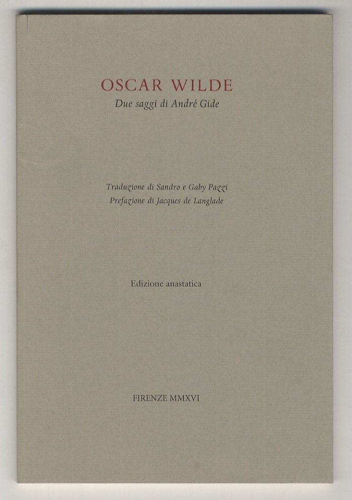 Oscar Wilde. Due saggi di André Gide. Traduzione di Sandro …