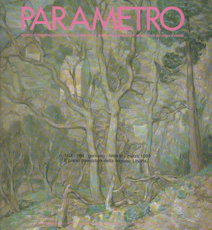 PARAMETRO. Mensile internazionale di architettura e urbanistica. Anno XIX. N. 163-164. Gennaio-febbraio-marzo 1988. [Il piano paesistico della regione Liguria].