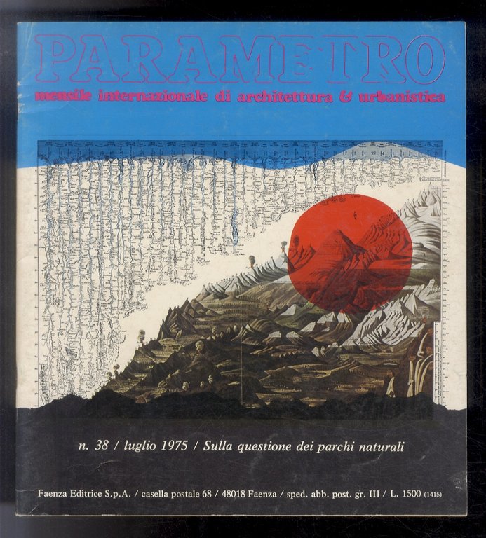 PARAMETRO. Mensile internazionale di architettura e urbanistica. N. 38. Luglio 1975. [Sulla questione dei parchi naturali].