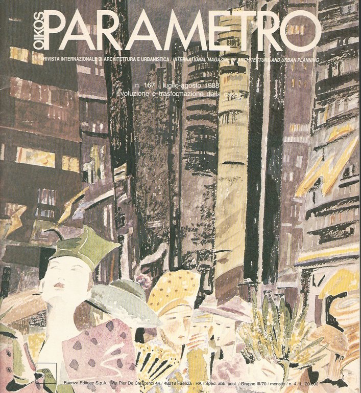 PARAMETRO. Rivista internazionale di architettura e urbanistica. Anno XIX. N. 167. Luglio-agosto 1988. [Evoluzione e trasformazione della casa].