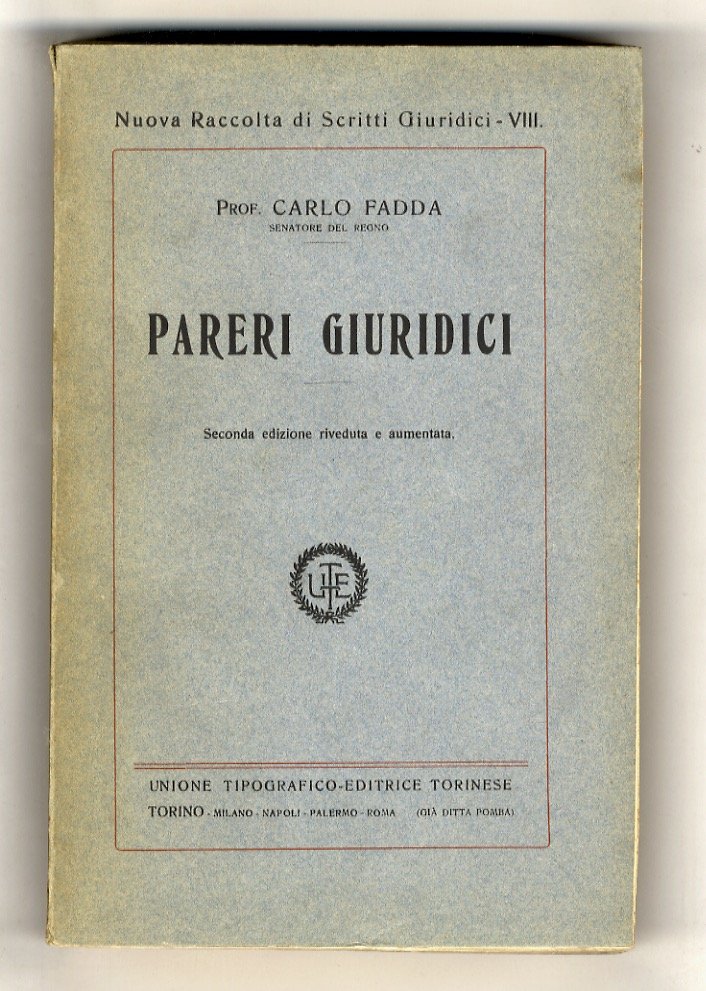 Pareri giuridici. Seconda edizione riveduta e aumentata.