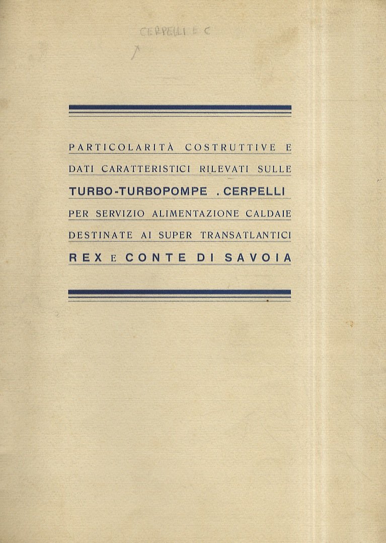 Particolarità costruttive e dati caratteristici rilevati sulle turbo-turbopompe Cerpelli per …