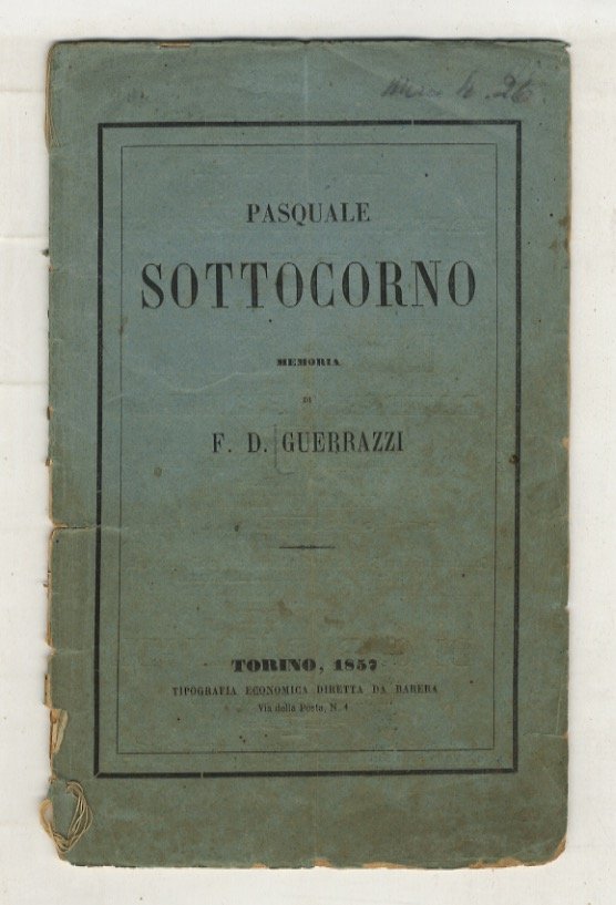 Pasquale Sottocorno. Memoria di F.D. Guerrazzi.
