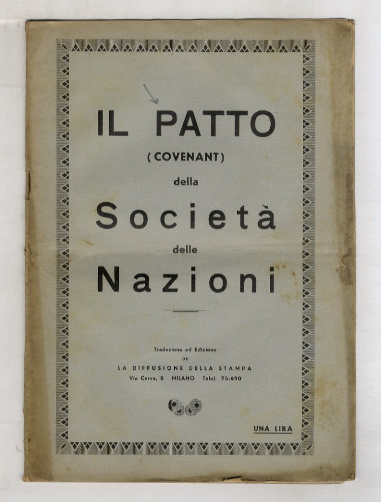 PATTO (Il) (covenant) della Società delle Nazioni. Traduzione ed edizione …