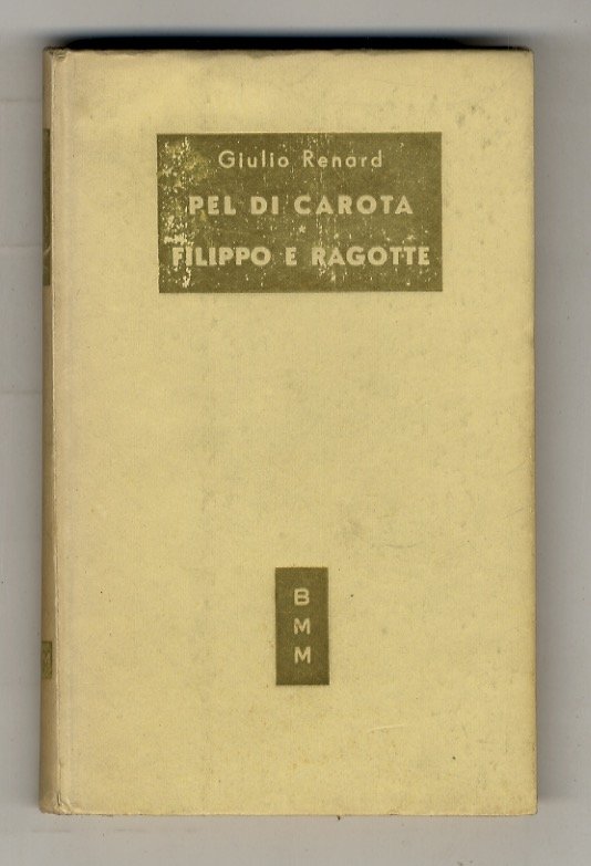 Pel di carota - Filippo e Ragotte. Traduzione e introduzione …