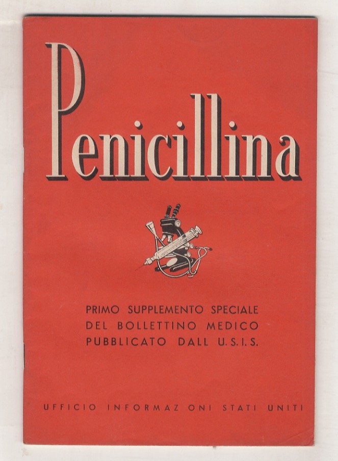 PENICILLINA (LA). Primo supplemento speciale del bollettino di medico pubblicato …
