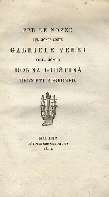 PER le nozze del signor conte Gabriele Verri colla signora …