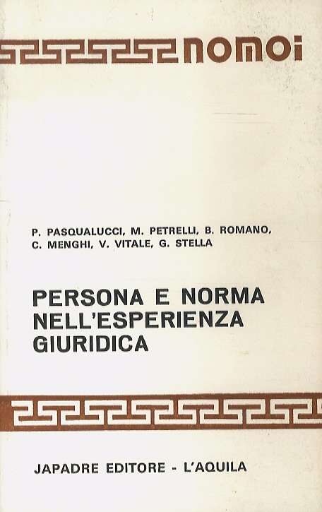 Persona e norma nell'esperienza giuridica. A cura di S. Cotta.