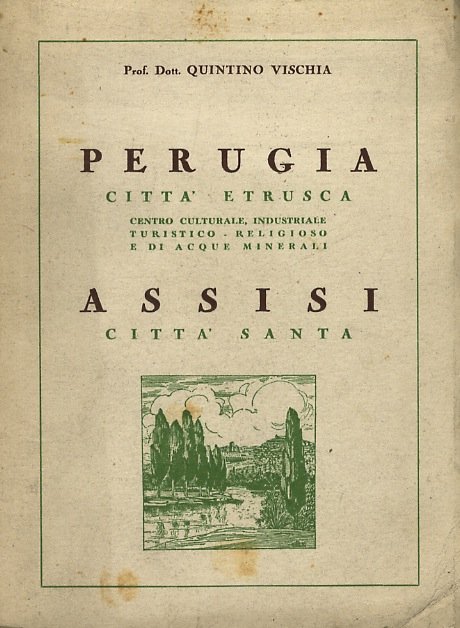 Perugia città etrusca. Centro culturale, industriale, turistico- religioso e di …