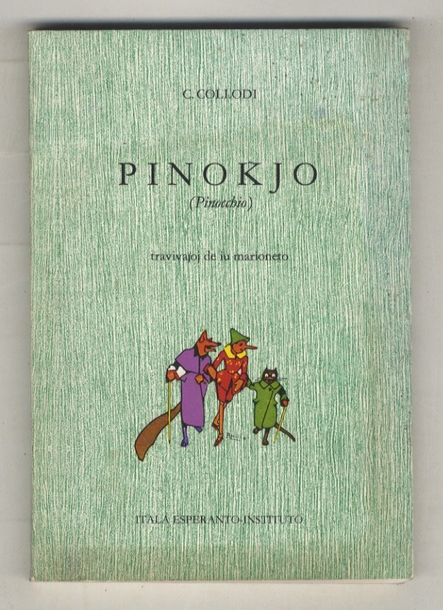 Pinokjo (Pinocchio). Tradukis el la itala originalo Mirza Marchesi. Ilustris …