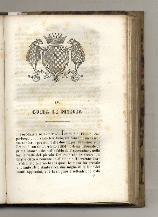 Pistoia e il suo territorio. Pescia e i suoi dintorni. …