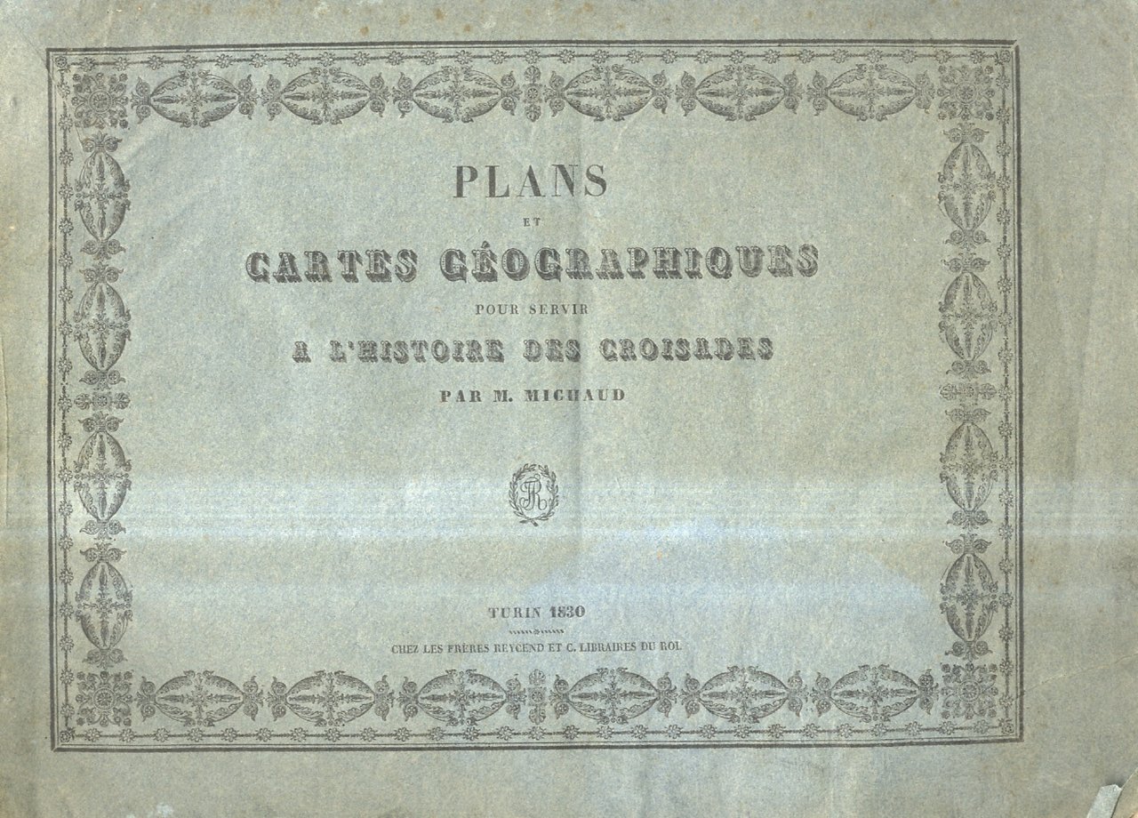 Plans et cartes géographiques pour servir a l'Histoire des Croisades … | Immagine principale