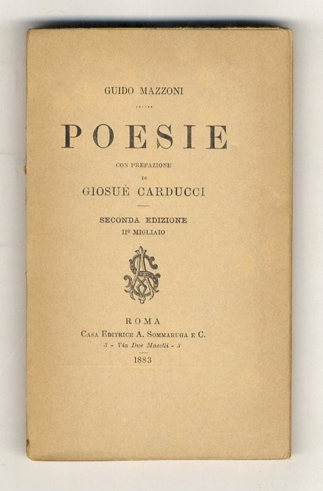 Poesie. Con prefazione di Giosuè.Carducci. Seconda edizione. II migliaio.