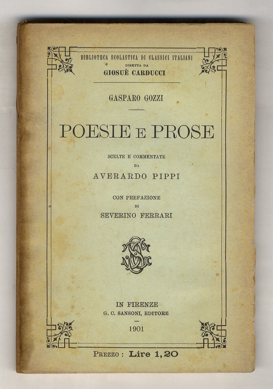 Poesie e prose. Scelte e commentate da Averardo Pippi. Con …