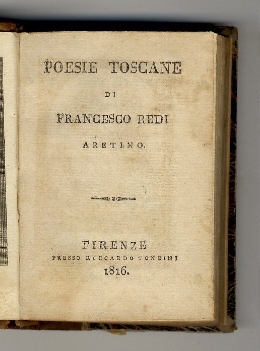Poesie toscane. (Precede: "Vita di Francesco Redi aretino, tra gli …