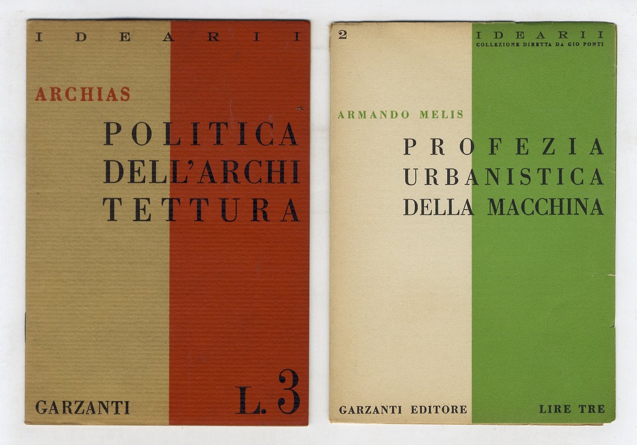 Politica dell'Architettura. [Al quale uniamo:] MELIS Armando. Profezia urbanistica della …