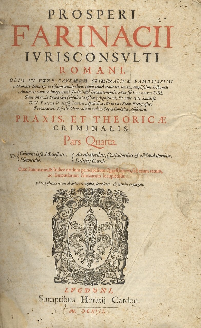 Praxis, et theoricae criminalis. Pars Quarta. De crimine lesae maiestatis, …