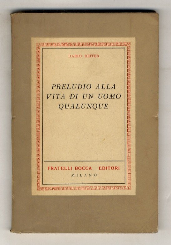 Preludio alla vita di un uomo qualunque.