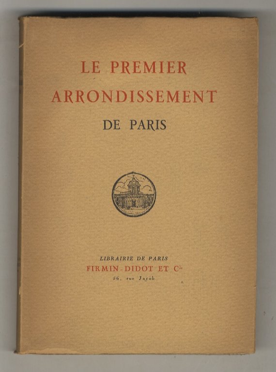 Premier (Le) arrondissement de Paris.