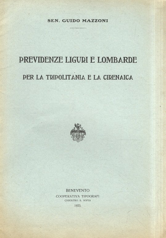 Previdenze liguri e lombarde per la Tripolitiania e la Cirenaica.