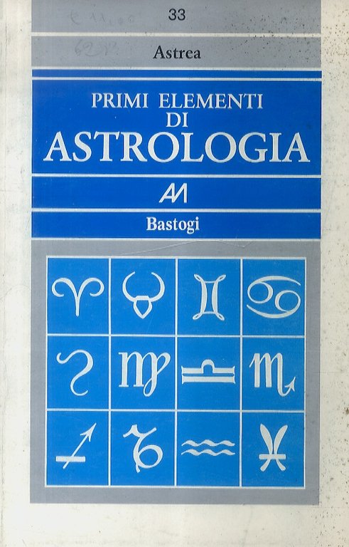 “Astrea”. Primi elementi di Astrologia.