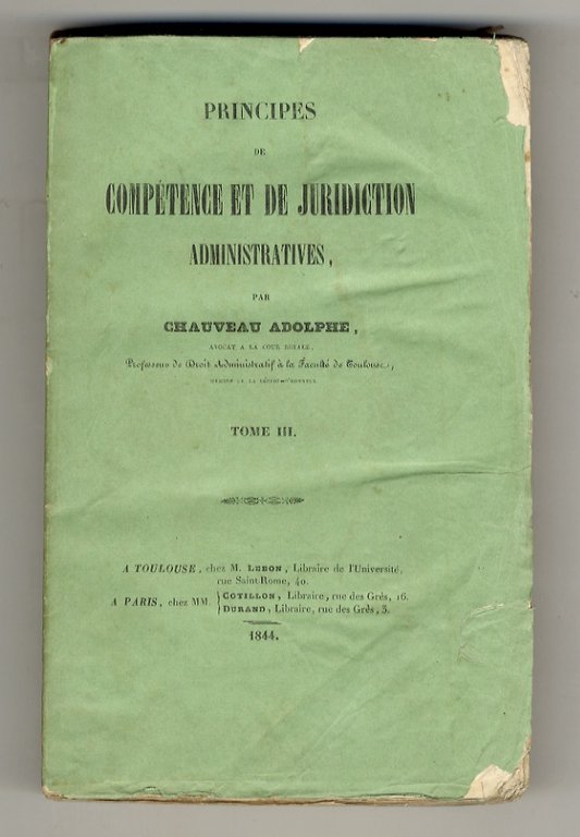 Principes de compétence et de jurisdiction administratives. Tome I [- …