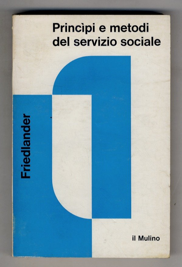 Principi e metodi di servizio sociale. Introduzione e traduzione di …