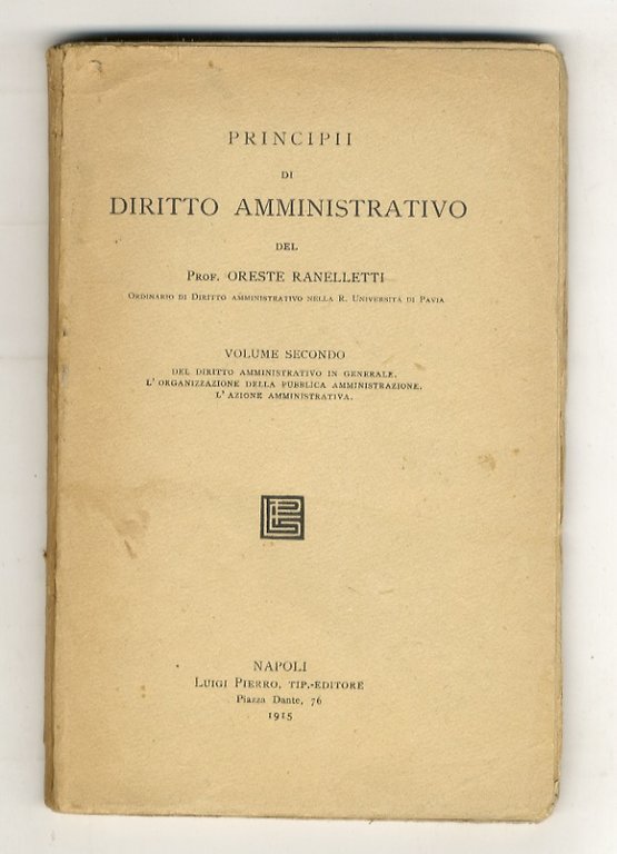 Principii di diritto amministrativo. Volume I: Introduzione e nozioni fondamentali …