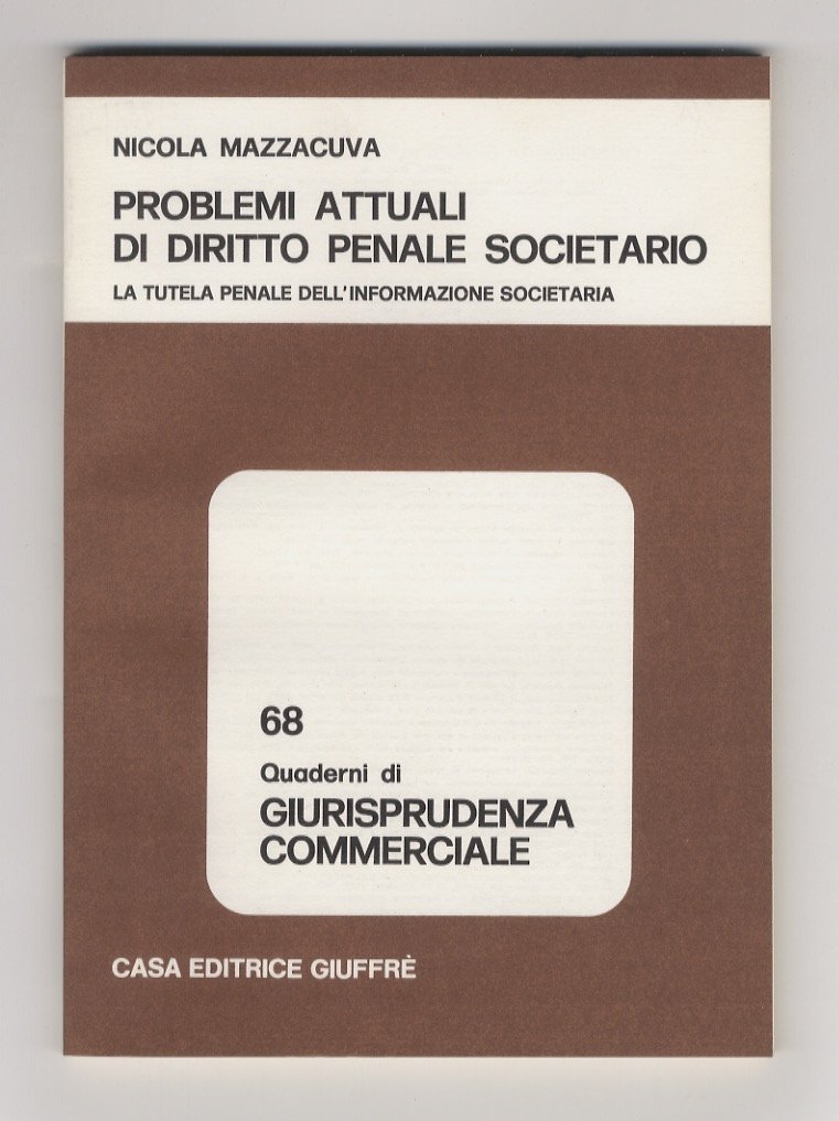 Problemi attuali di diritto penale societario. La tutela penale dell'informazione …
