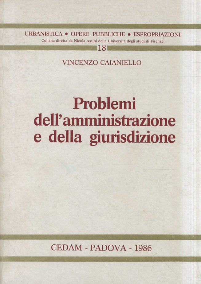 Problemi dell'amministrazione e della giurisdizione.