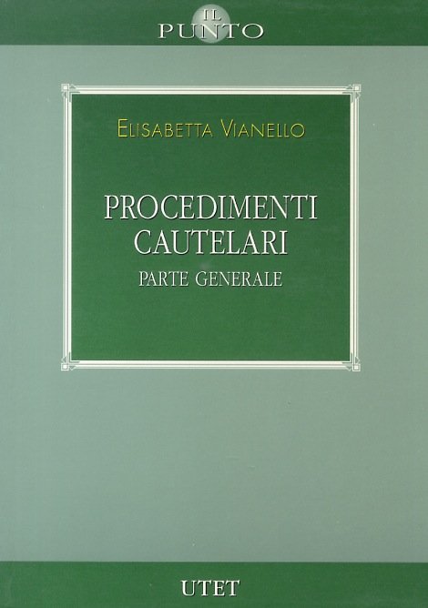 Procedimenti cautelari. Parte generale.