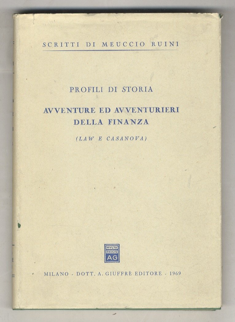 Profili di storia: avventure ed avventurieri della finanza (Law e …