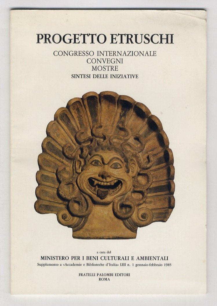 Progetto Etruschi. Congresso Internazionale - Convegni - Mostre. Sintesi delle …
