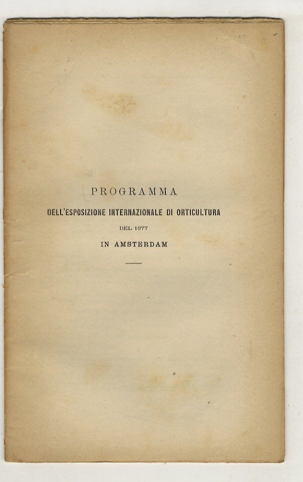PROGRAMMA dell'esposizione internazionale di orticoltura del 1877 in Amsterdam.