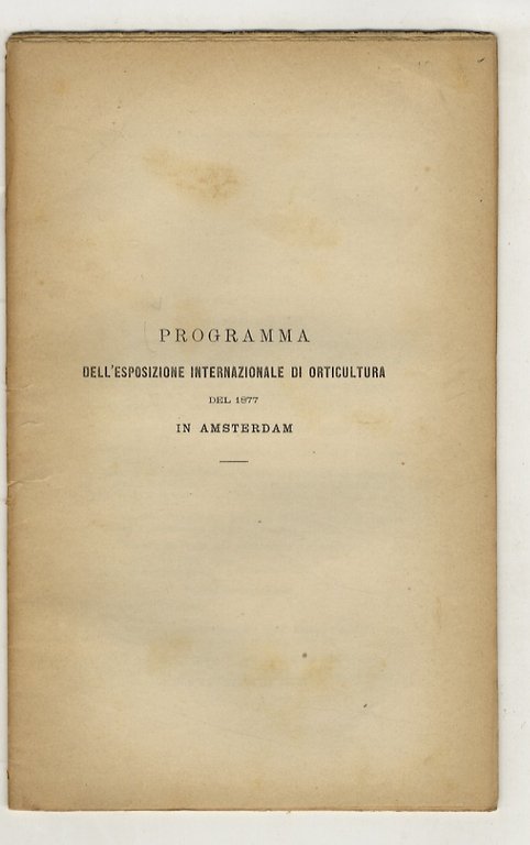PROGRAMMA dell'esposizione internazionale di orticoltura del 1877 in Amsterdam.