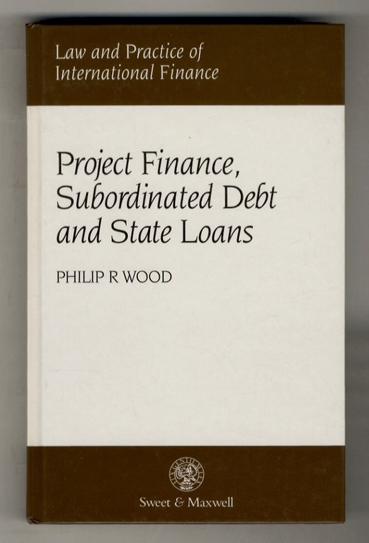 Project Finance, Subordinated Debt and State Loans.