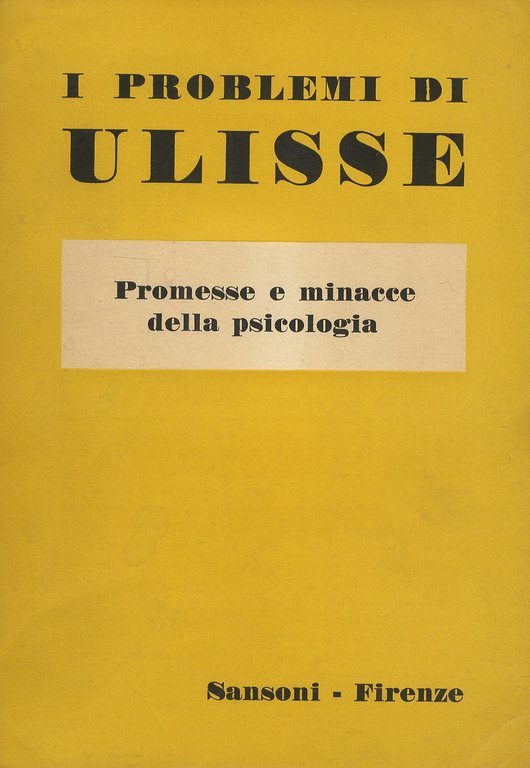 Promesse e minacce della psicologia. (Testi di: G. Murphy, A. Massucco Costa, L. Meschieri, G. Padovani, E. Servadio, G. Mosconi, J.A. Meerlo, H. Osmond, E. De Martino, L. Cipriani, J. Ehrenwald).