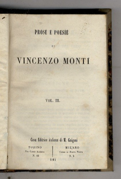 Prose e poesie Di Vincenzo Monti. Vol. II. Vol. III.