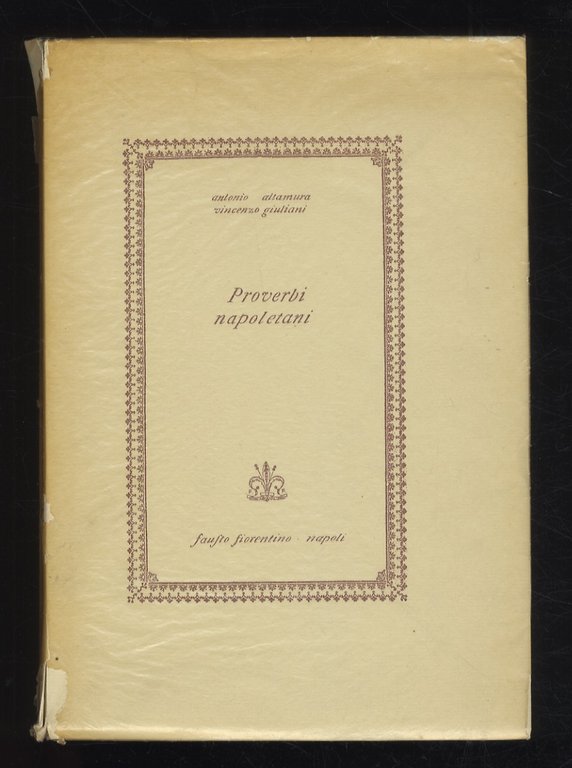 Proverbi napoletani. Sentenze, locuzioni, wellerismi. Con 24 disegni del Pinelli …