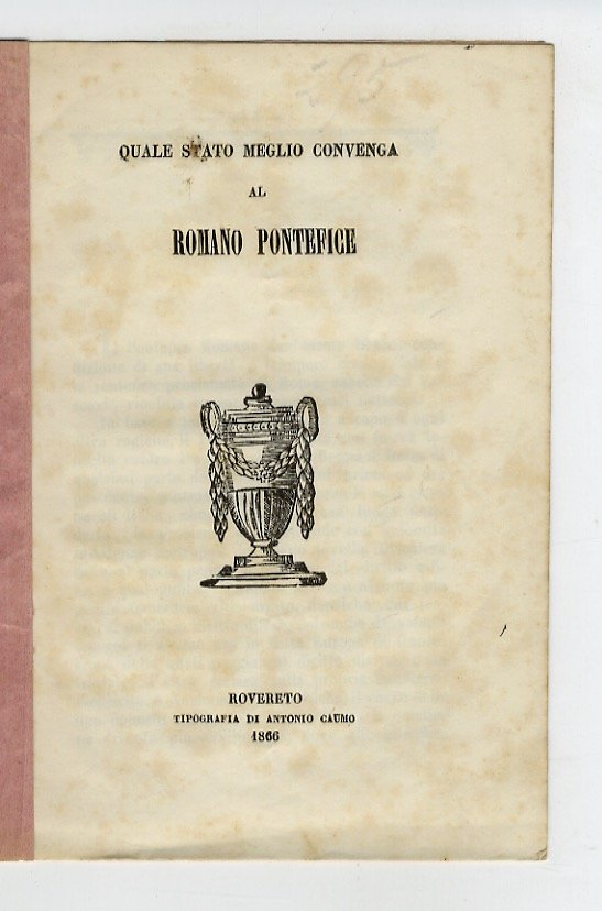 Quale Stato meglio convenga al Romano Pontefice. (di G.B.F.)
