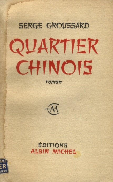 Quartier chinois. Roman.