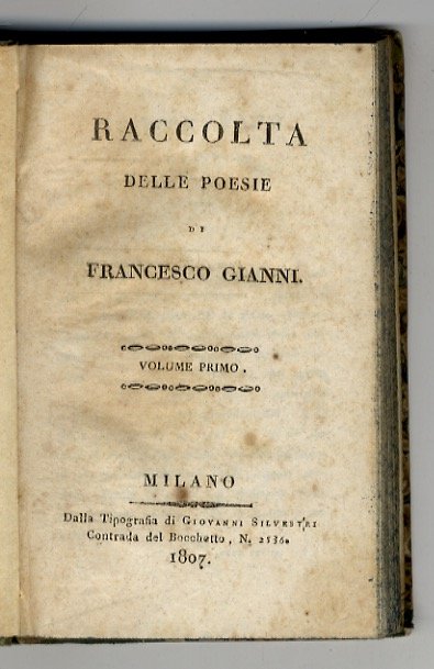 Raccolta delle poesie di Francesco Gianni. Volume primo [- volume …