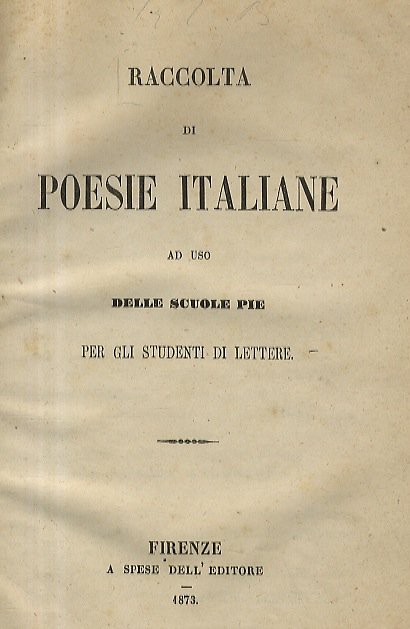 Raccolta di poesie italiane d uso delle Scuole Pie. Per …