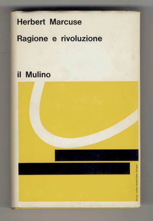 Ragione e rivoluzione. Hegel e il sorgere della "teoria sociale".